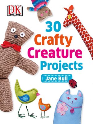 cover image of 30 Crafty Creature Projects